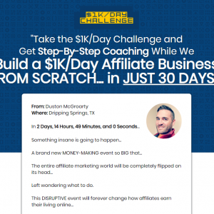 Duston MacGroarty - Build A $1K/Day Affiliate Business