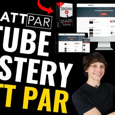 Matt Par – Tube Mastery & Monetization 2.0