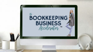 The Bookkeeping Business Accelerator – The Ambitious Bookkeeper