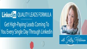 Shelley Hutchinson – LinkedIn Quality Leads Formula..