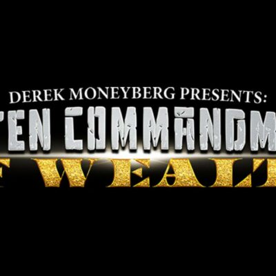 Derek Moneyberg Presents: The Ten Commandments of Wealth