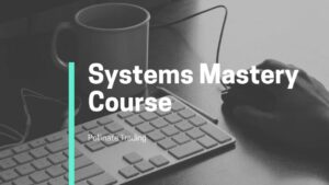 Chris Dover – Systems Mastery Course