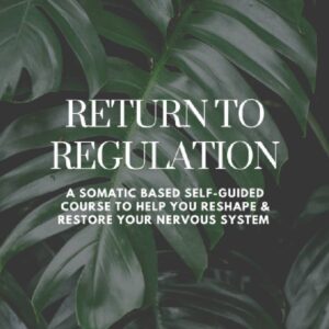 Somatic Well-being – Return to Regulation