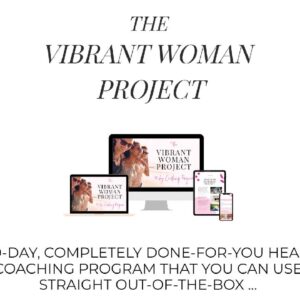 Kim Foster – The Vibrant Woman Project DFY Program